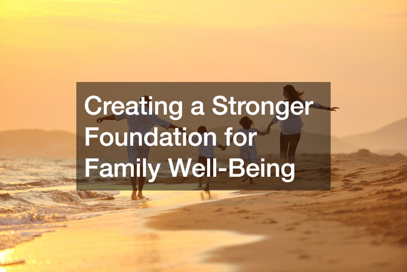 Creating a Stronger Foundation for Family Well-Being